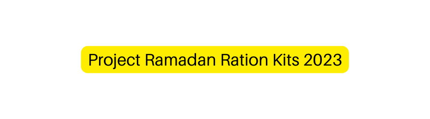 Project Ramadan Ration Kits 2023