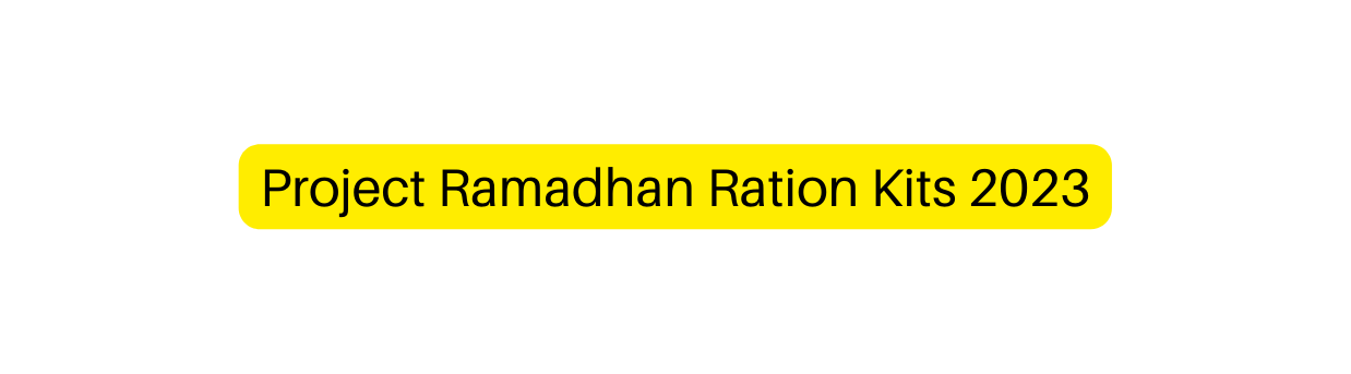 Project Ramadhan Ration Kits 2023