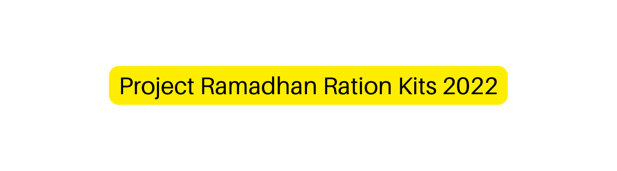 Project Ramadhan Ration Kits 2022